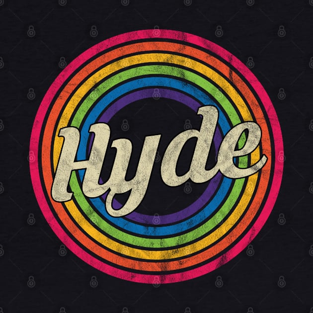 Hyde - Retro Rainbow Faded-Style by MaydenArt